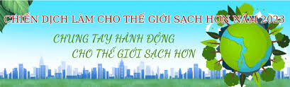 Hưởng ứng Chiến dịch Làm cho Thế giới sạch hơn